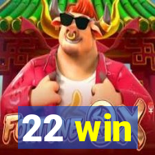 22 win